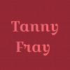 Tanny Fray