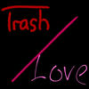 Trash_Love