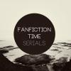 Fanfiction TIME - serials