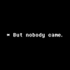 But_nobody_came