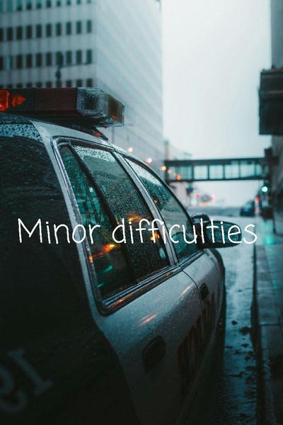 Minor difficulties