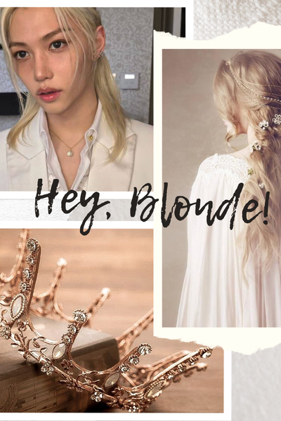 Hey, blonde!