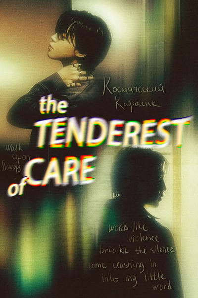 the tenderest of care