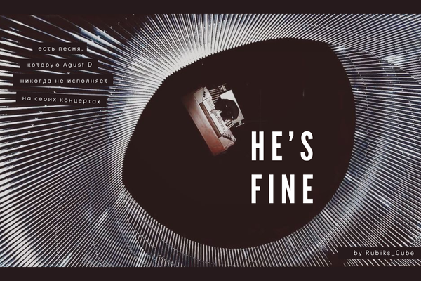 He is fine