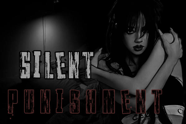 Silent Punishment (Pt. 2)