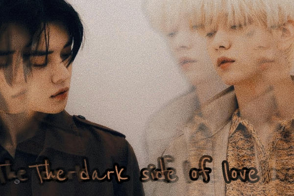 The dark side of love