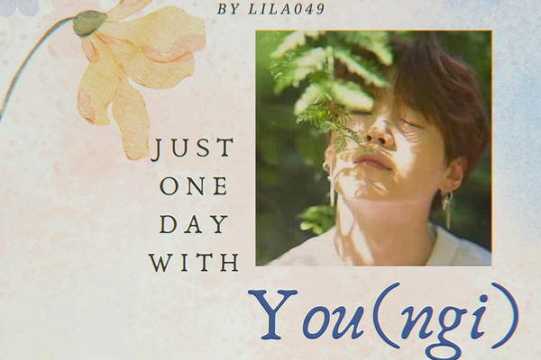 Just one day with You(ngi)