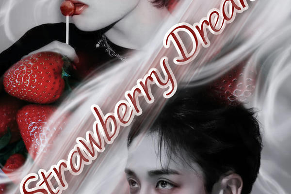 Strawberry Dream.🍓