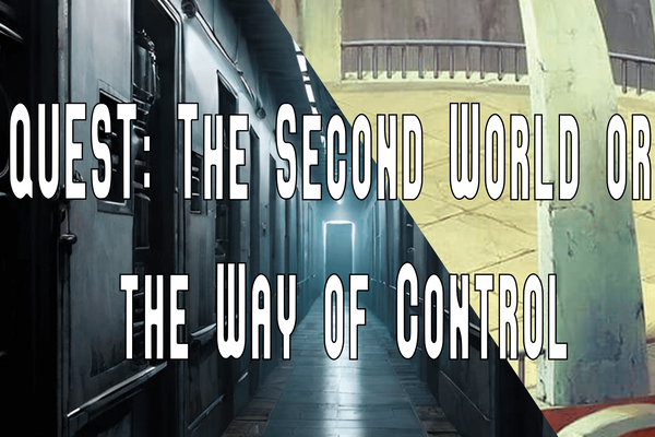 КВЕСТ: Второй мир или Путь контроля