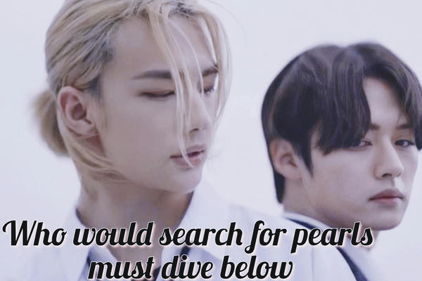 Who would search for pearls must dive below