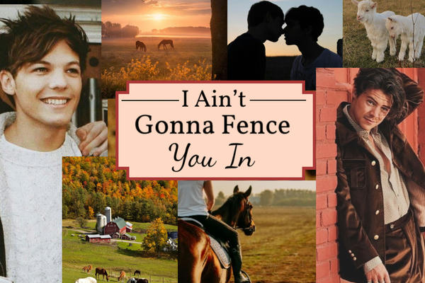 I Ain’t Gonna Fence You In