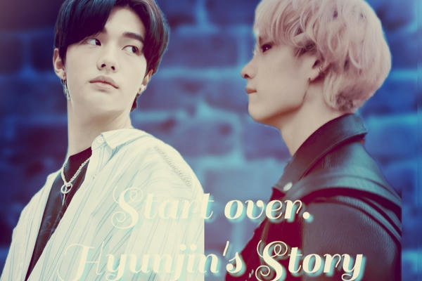 Start over. Hyunjin's Story
