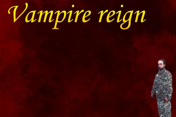 Vampire reign