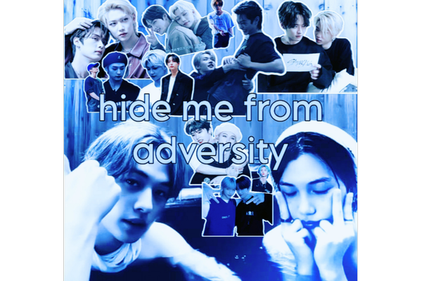 hide me from adversity