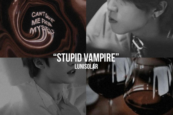 Stupid vampire
