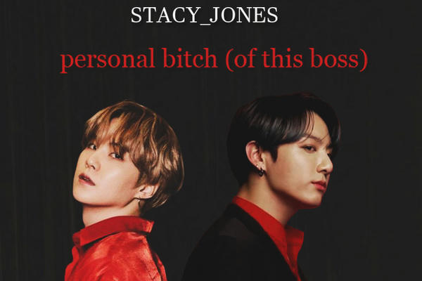 Рersonal bitch (of this boss)