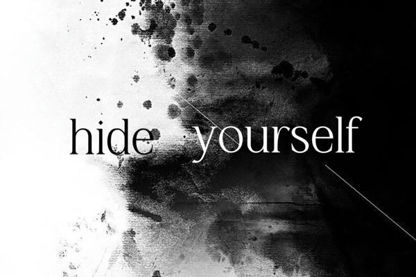 hide yourself