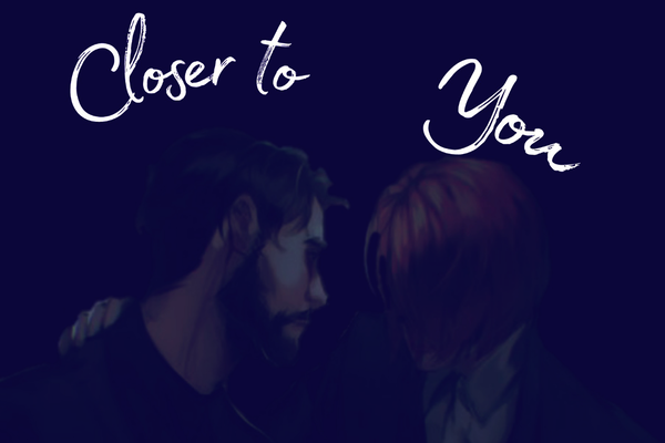 Closer to you