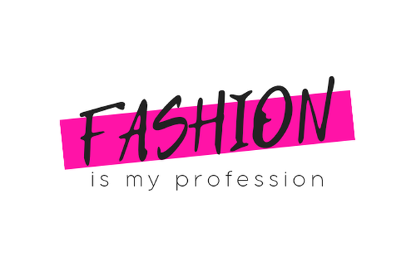 Fashion is my profession