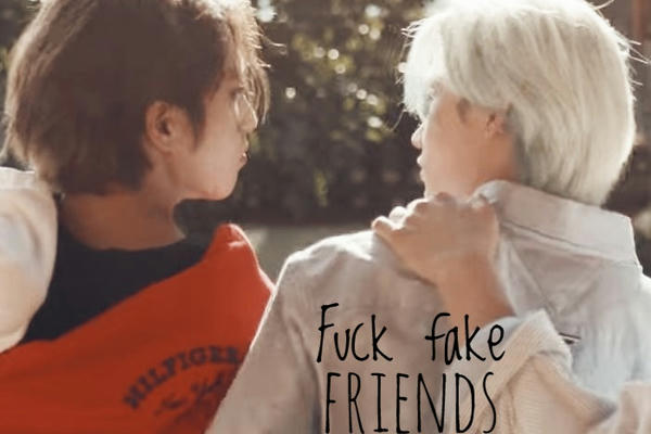 Fuck fake friends
