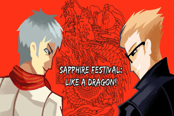 Sapphire Festival: Like a Dragon!