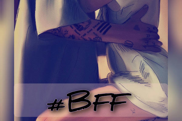 #BFF / Хэштег "лучшие-друзья-навек"