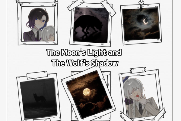 The Moon's Light and The Wolf's Shadow / Лунный свет и Тень Волка