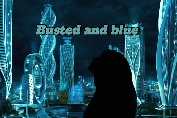 Busted and blue