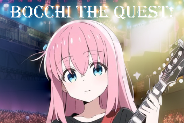 Bocchi the Quest!