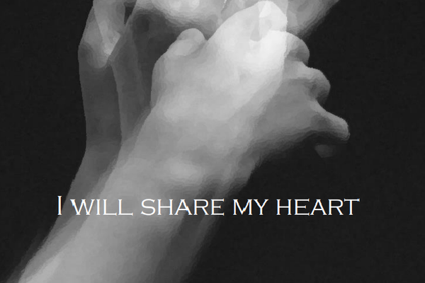 I will share my heart