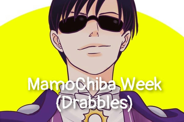 MamoChiba Week 2019 (Drabbles)