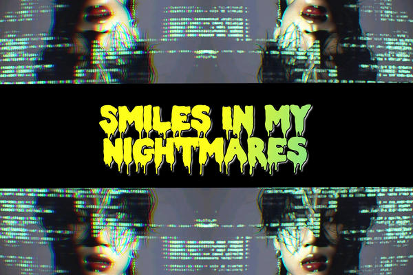 Smiles In My Nightmares