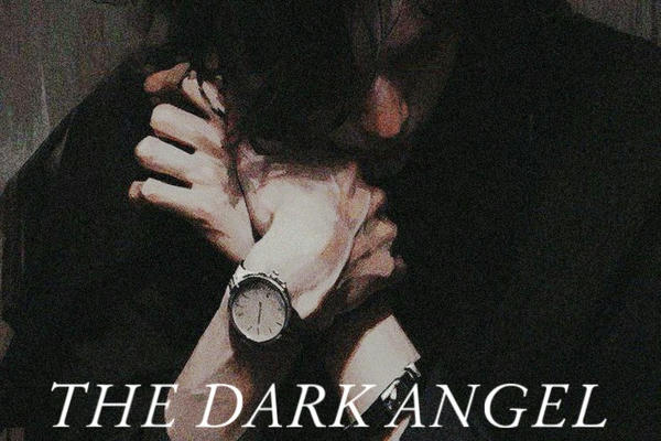 The dark angel. Тёмный ангел