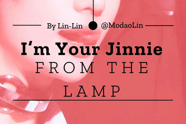 I'm Your Jinnie from the Lamp