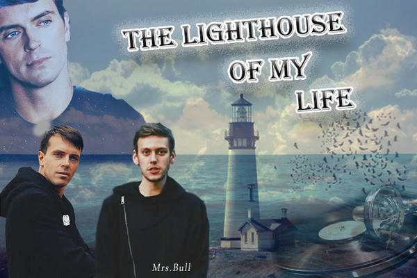 The lighthouse of my life