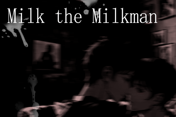 Milk the Milkman