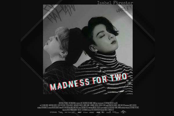 Madness for two
