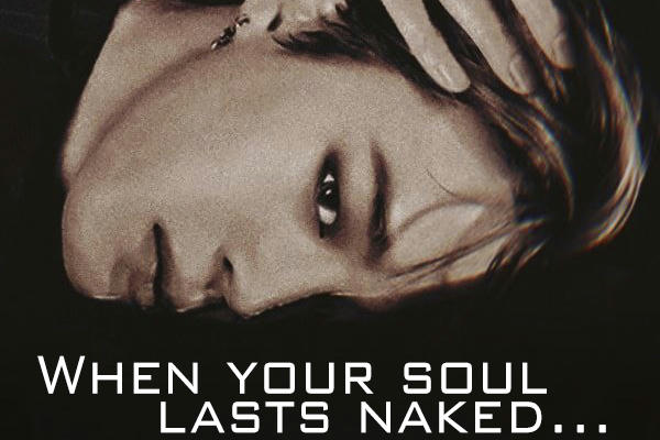 When your soul lasts naked...