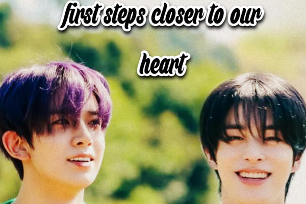 first steps closer to our heart