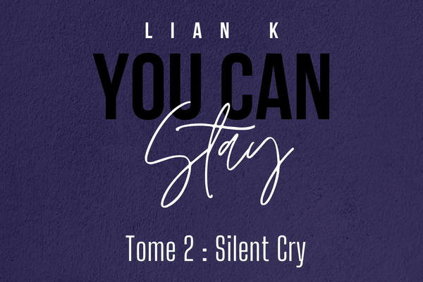 You Can Stay Volume II : Silent Cry