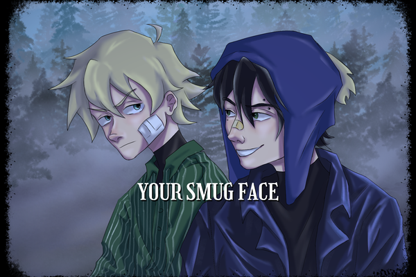 your smug face