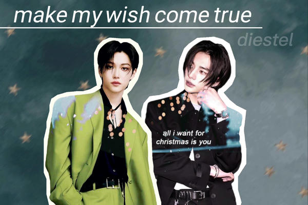 make my wish come true