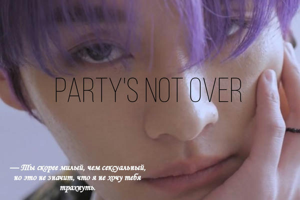 Party's not over