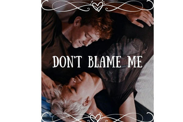 Не вини меня / Don't Blame Me