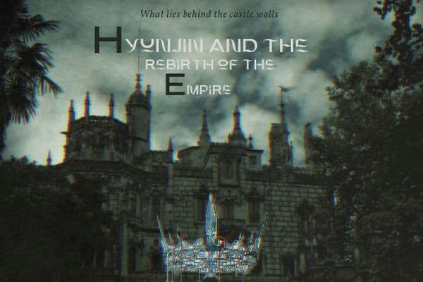 Hyunjin and the Rebirth of the Empire