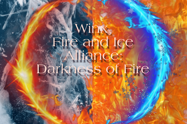 Winx. Fire and Ice Alliance: Darkness of Fire