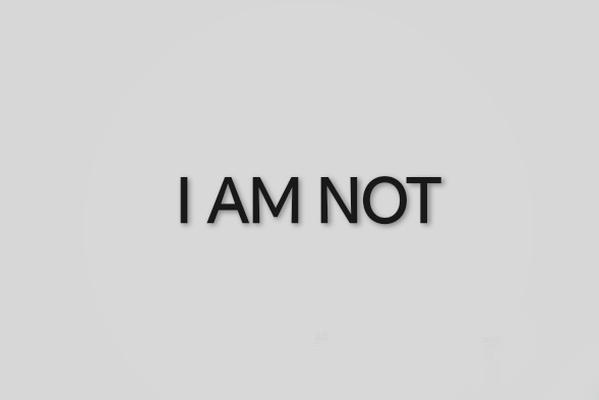 I am not...